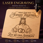Matthew 19:6 Wedding SVG + Printable God Joined Together Laser File