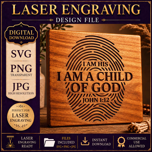 Child of God SVG, I Am His John 1:12 Fingerprint Laser Engraving File