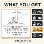 John 3:30 SVG, He Must Increase Christian Bible Verse Laser Engraving, Editable AI File