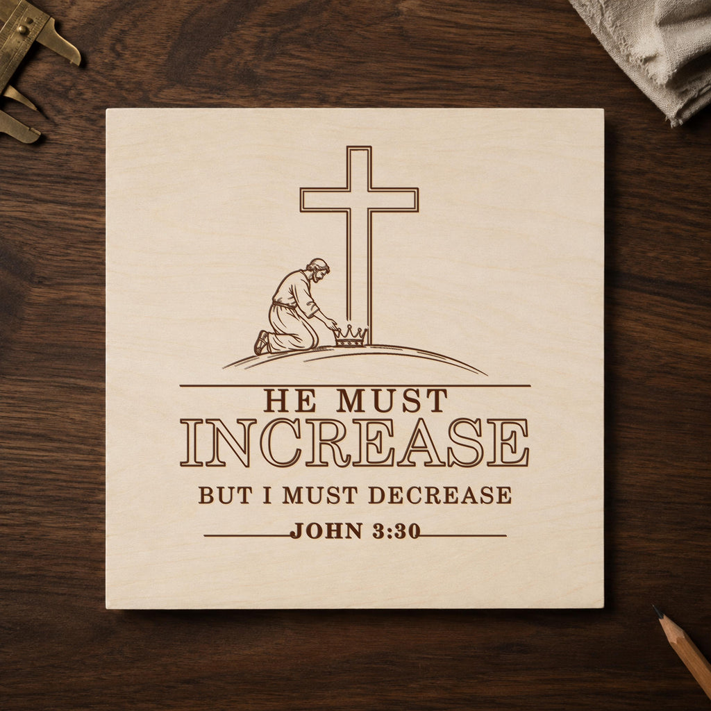 John 3:30 SVG, He Must Increase Christian Bible Verse Laser Engraving, Editable AI File