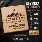 Be Strong and Courageous SVG Joshua 1:9 Editable Custom Name Laser Engraving File